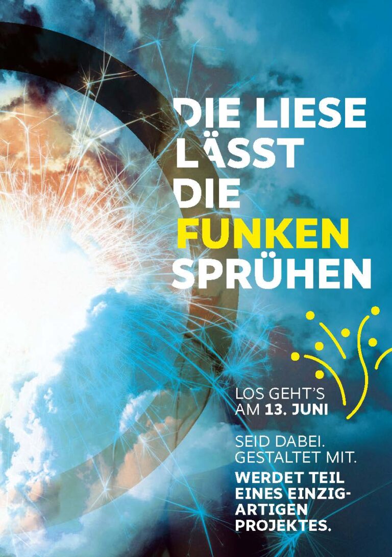 Plakat mit einem abstrakten Hintergrund aus hellblauem Licht und sprühenden Funken. Großer Text in Versalien: „Die Liese lässt die Funken sprühen“. Das Wort „Funken“ ist gelb hervorgehoben. Darunter steht in kleinerer Schrift: „Los geht’s am 13. Juni. Seid dabei. Gestaltet mit. Werdet Teil eines einzigartigen Projektes.“