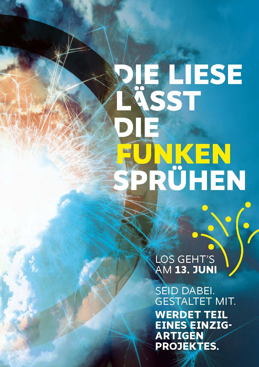 Plakat mit einem abstrakten Hintergrund aus hellblauem Licht und sprühenden Funken. Großer Text in Versalien: „Die Liese lässt die Funken sprühen“. Das Wort „Funken“ ist gelb hervorgehoben. Darunter steht in kleinerer Schrift: „Los geht’s am 13. Juni. Seid dabei. Gestaltet mit. Werdet Teil eines einzigartigen Projektes.“